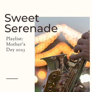 Playlist: Sweet Serenade