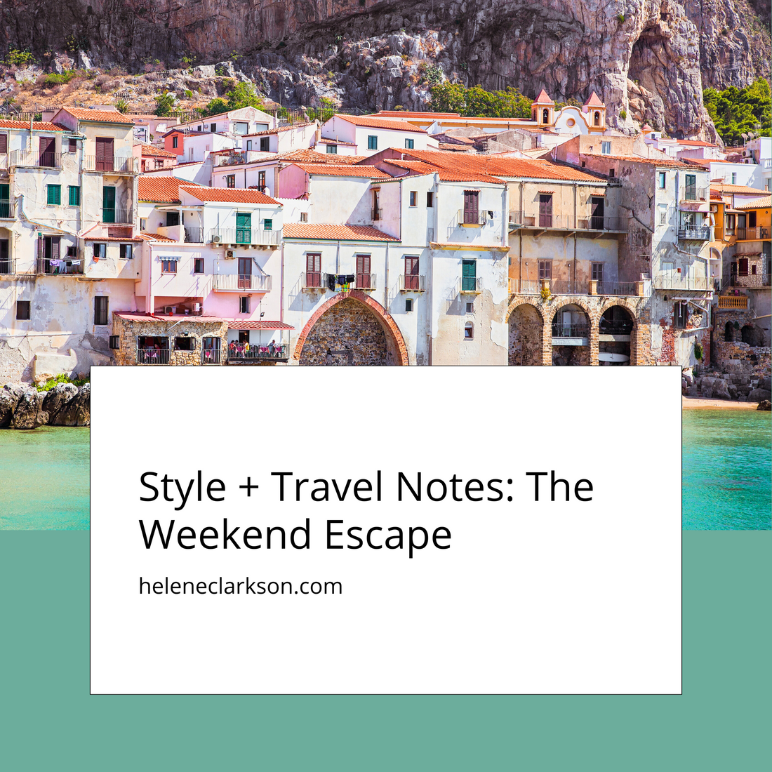 Style + Travel Notes: The Weekend Escape