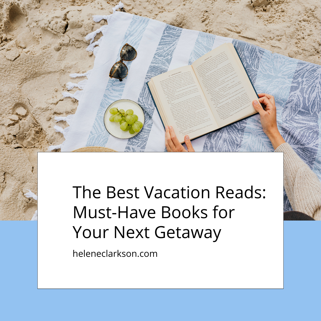 The Best Vacation Reads: Must-Have Books for Your Next Getaway