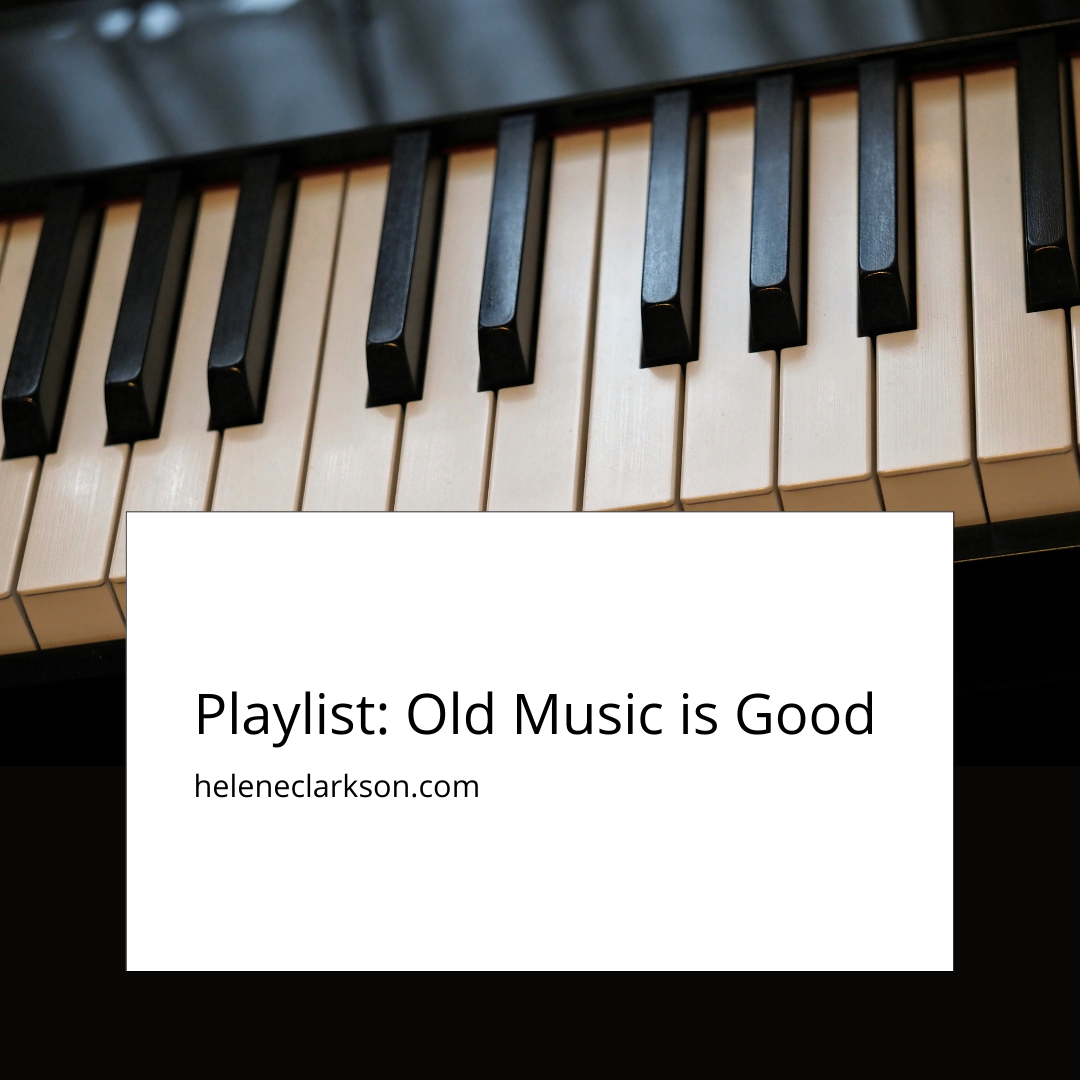 Playlist: Old Music is Good