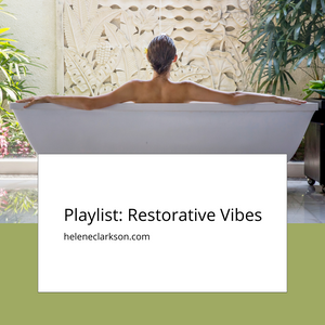 Playlist: Restorative Vibes