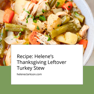 Helene’s Thanksgiving Leftover Turkey Stew