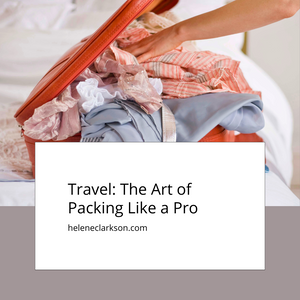 Travel: The Art of Packing Like a Pro