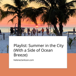 Playlist: Summer in the City (With a Side of Ocean Breeze)