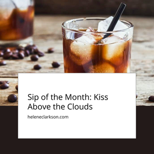 Sip of the Month: Kiss Above the Clouds